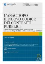 L’ANAC dopo il nuovo Codice dei Contratti Pubblici